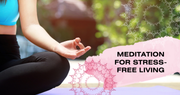 Meditation for Stress-Free Living